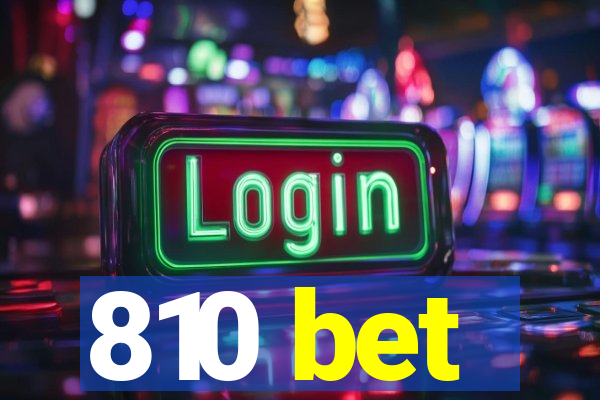 810 bet